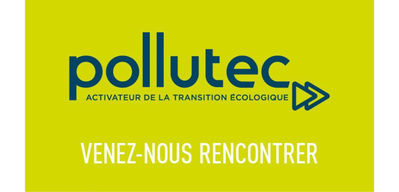 Pollutec 2021 : Venez à la rencontre de nos membres !