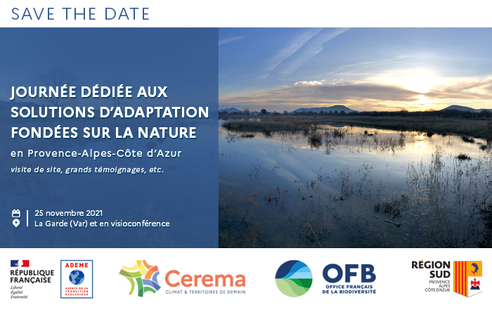 Colloque Solutions d’adaptation fondées sur la Nature organisé par le Cerema, L’Ademe, la Région Sud et l’Office Français de la Biodiversité