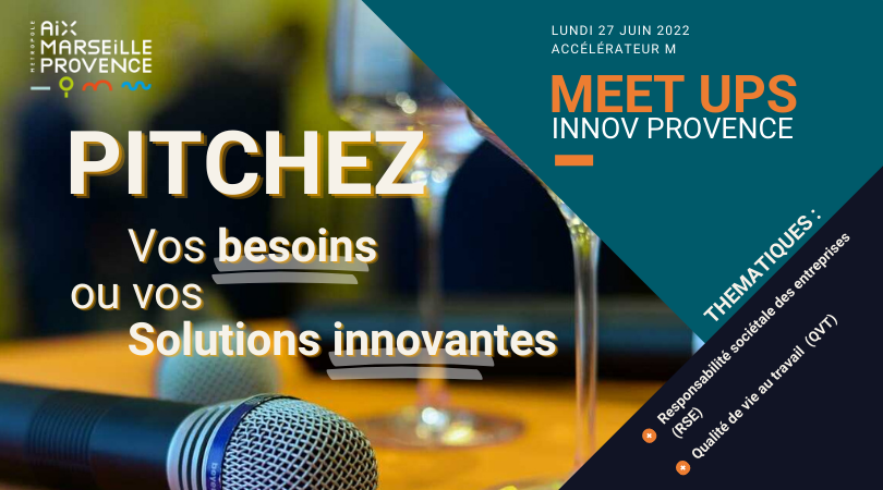 Appel à manifestation d’intérêt : MEETUPS INNOV PROVENCE : Les rencontres de l’innovation – EDITION RSE /QVT